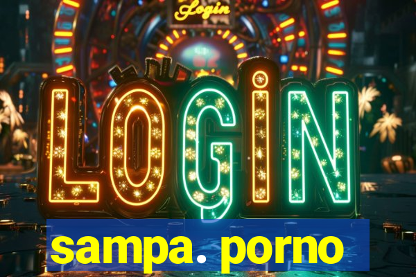 sampa. porno